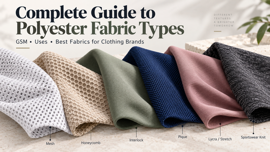 Complete Guide to Polyester Fabric Types: GSM, Uses & Best Fabrics for Clothing Brands